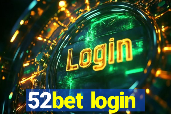 52bet login